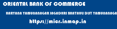 ORIENTAL BANK OF COMMERCE  HARYANA YAMUNANAGAR JAGADHRI BHATAULI DIST YAMUNANAGAR  micr code